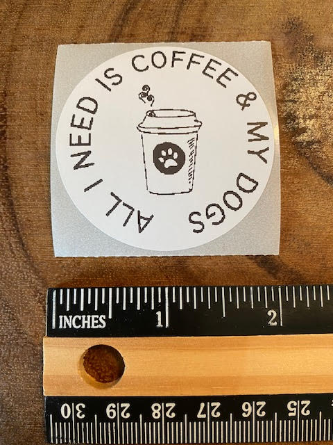 Coffee & My Dogs - Sticker